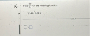 Find d y d x for the following function. y = 3 x