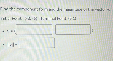 Find the component form and the magnitude of the