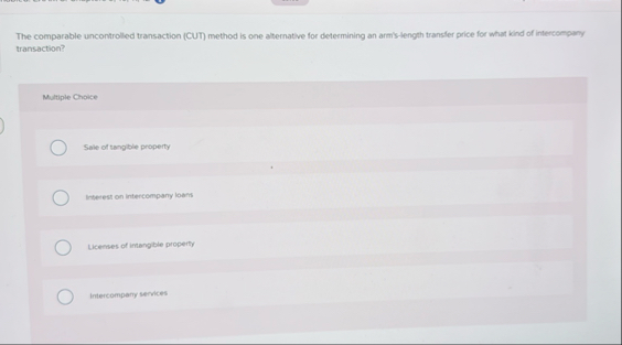 The comparable uncontrolled transaction ( CUT )
