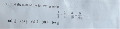 Find the sum of the following series 1 3 - 1 4 3