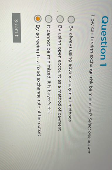 Question 1 How can foreign exchange risk be