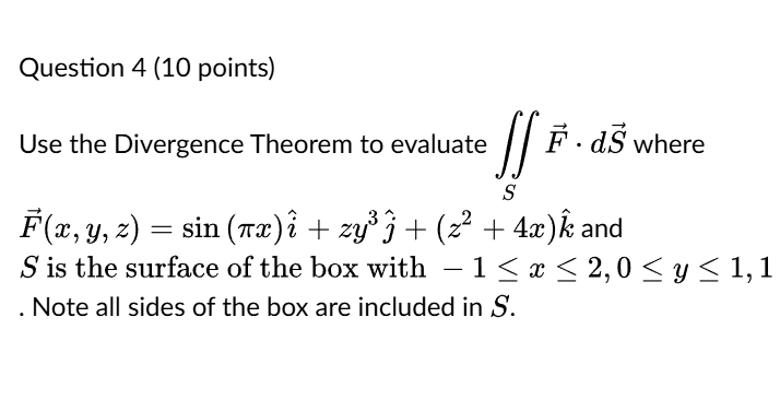 Question 4 ( 1 0 points ) Use the Divergence