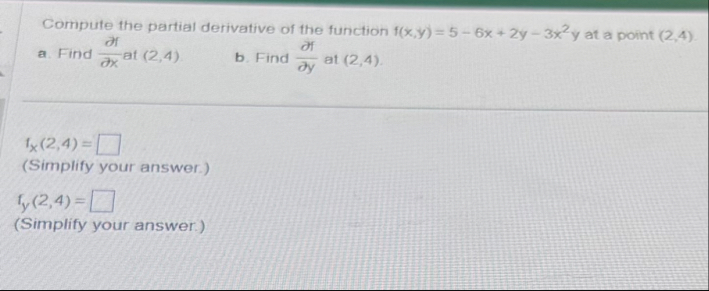 Compute the partial derivative of the function f