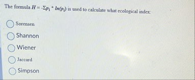 The formula H = - p i * * l n ( p i ) is used to