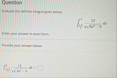 Question Evaluate the definite integral given