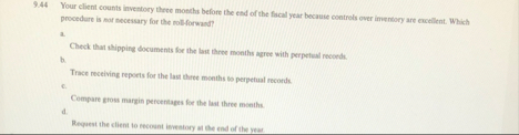 9 . 4 4 Your client counts inventory three mosths