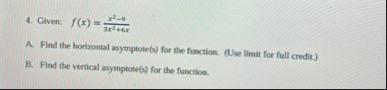Given: f ( x ) = x 2 - 9 3 x 2 6 x A . Find the