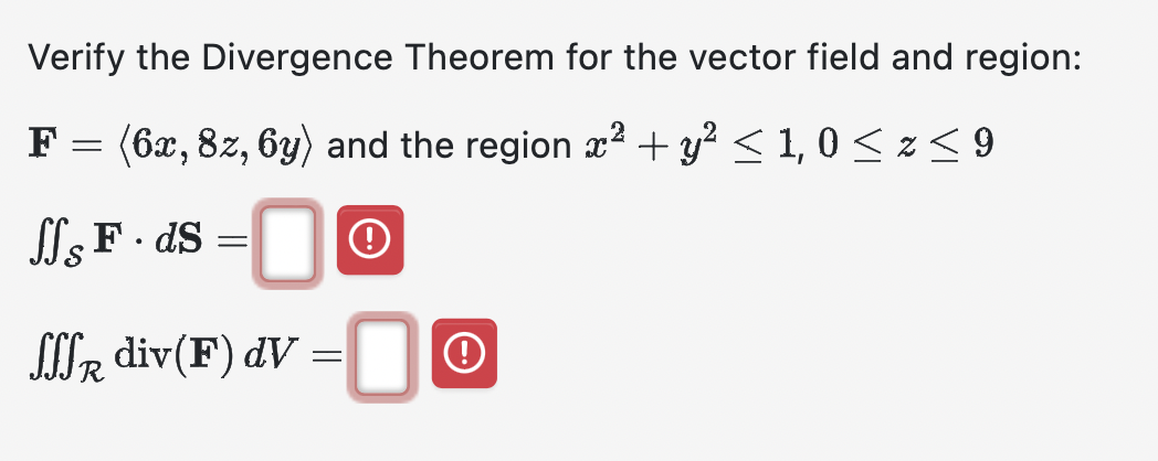Verify the Divergence Theorem for the vector