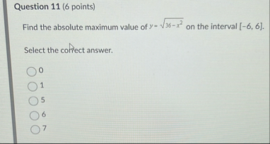 Question 1 1 ( 6 points ) Find the absolute