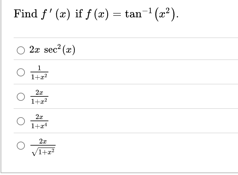 Find f ' ( x ) i f f ( x ) = t a n - 1 ( x 2 ) .
