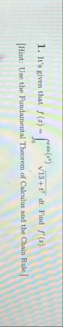 It's given that f ( x ) = 0 x s i n ( x 3 ) 1 3 t