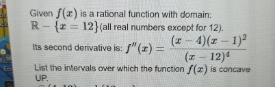 Given f ( x ) is a rational function with domain: