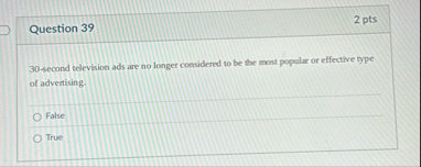 Question 3 9 2 pts 3 0 - second television ads