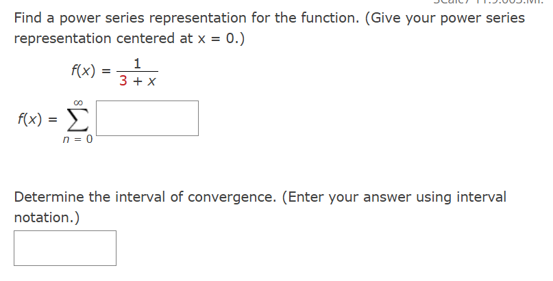 x = 0 . f ( x ) = 1 3 + x f ( x ) = n = 0