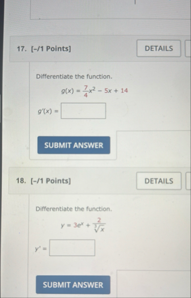 [ - / 1 Points ] Differentiate the function. g '