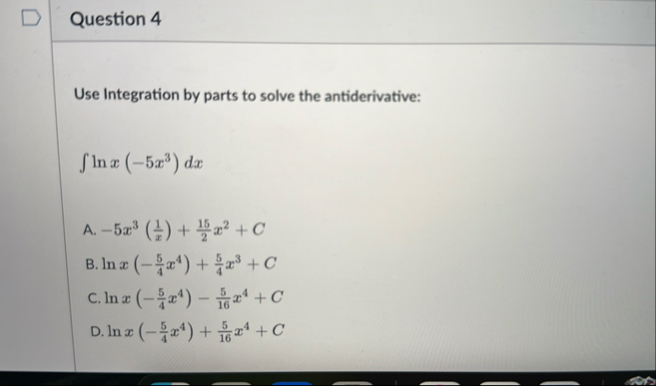Question 4 Use Integration by parts to solve the