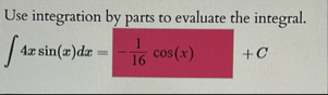 Use integration by parts to evaluate the