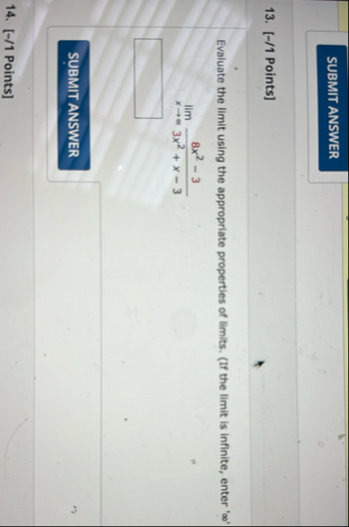 [ - / 1 Points ] Evaluate the limit using the