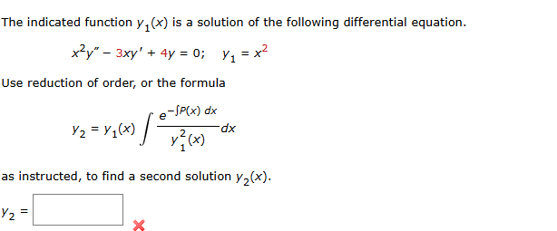 The indicated function y 1 ( x ) i s a solution o