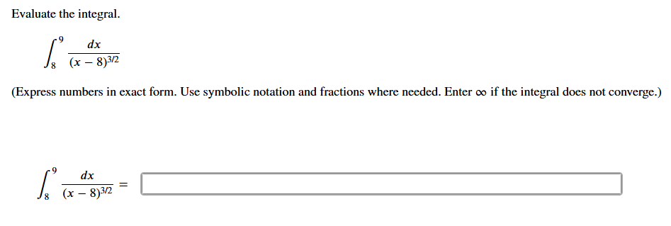 Evaluate the integral. 8 9 d x ( x - 8 ) 3 2 i f