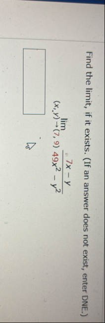 Find the limit , if it exists. ( If an answer