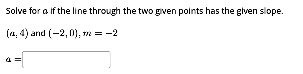 Solve for a i f the line through the two given