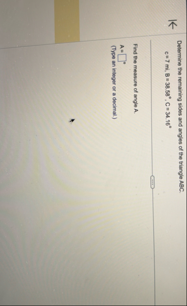 Determine the remaining sides and angles of the