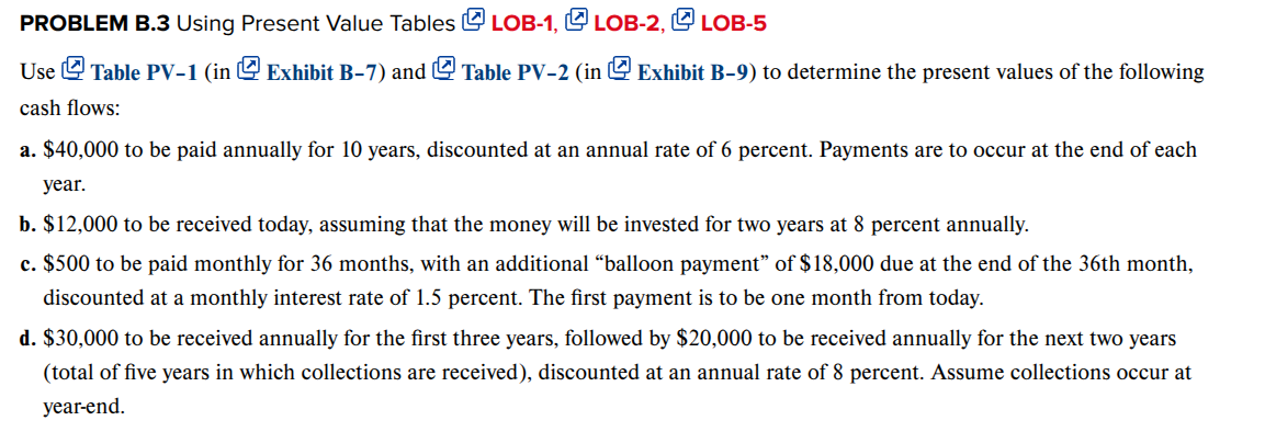 PROBLEM B . 3 Using Present Value Tables LOB - 1