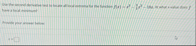 Use the second derivative test to locate all
