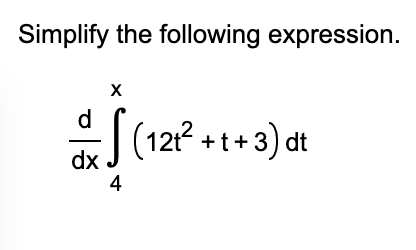 Simplify the following expression. d d x 4 x ( 1