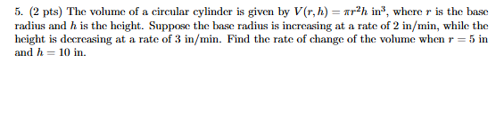 ( 2 p t s ) The volume o f a circular cylinder i