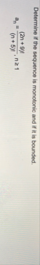 Determine if the sequence is monotonic and if it