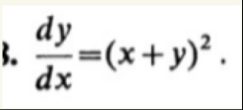 d y d x = ( x + y ) 2 .