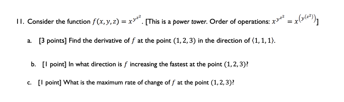 I I . Consider the function f ( x , y , z ) = x y