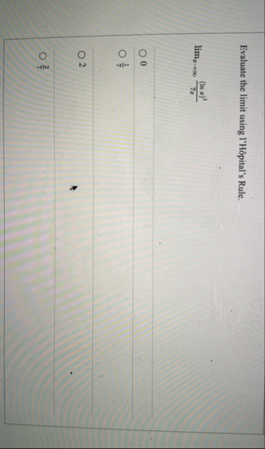 Evaluate the limit using l ' H pital ' s Rule.
