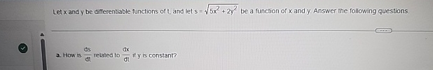 Let x and y be differentiable functions of t ,