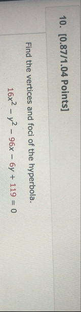 [ 0 . 8 7 / 1 . 0 4 Points ] Find the vertices