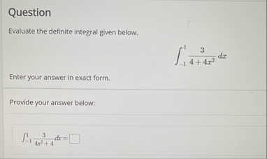 Question Evaluate the definite integral given