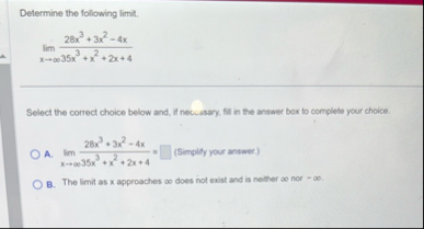 Determine the following limit . lim x 2 8 x 3 3 x