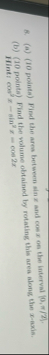 ( a ) ( 1 0 points ) Find the area between sin x