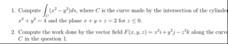 1 . compute C ( x 2 - y 2 ) d s , where C is the