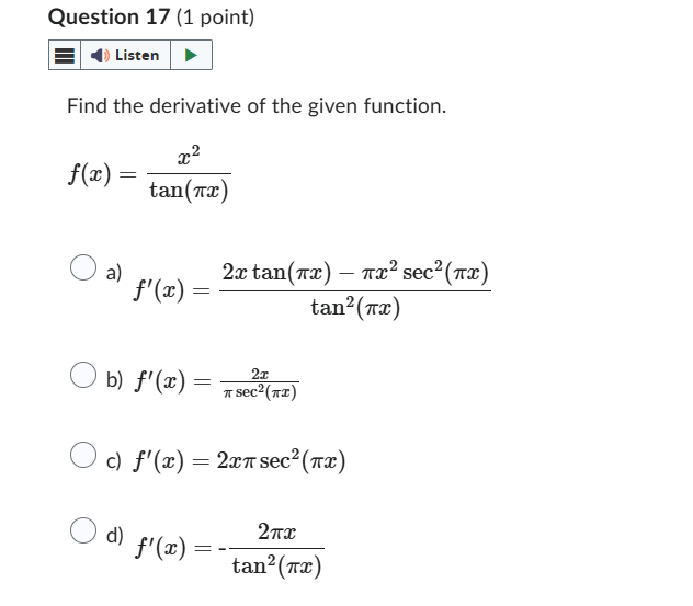 Question 1 7 ( 1 point ) Find the derivative o f