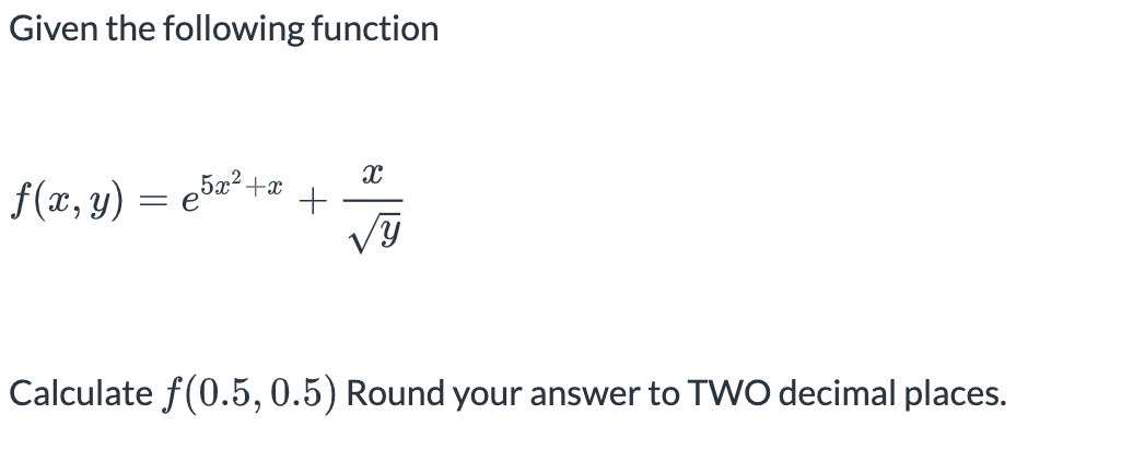Given the following function f ( x , y ) = e ^ (