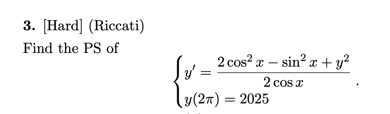 [ H a r d ] ( R i c c a t i ) Find the P S o f y