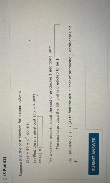[ - / 3 Points ] Suppose that the cost function