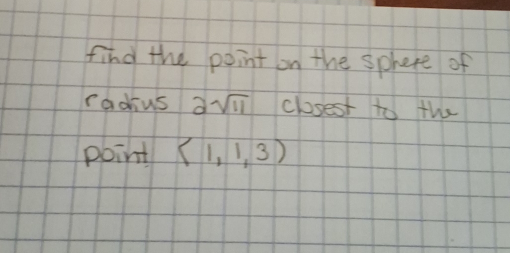 find the point on the sphere of radius a 1 1 2