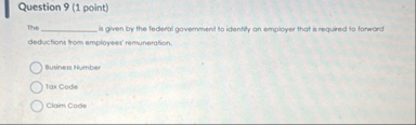 Question 9 ( 1 point ) The a given by the federal
