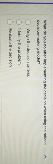 What do you do after implementing the decision