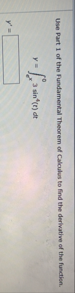 Use Part 1 of the Fundamental Theorem of Calculus