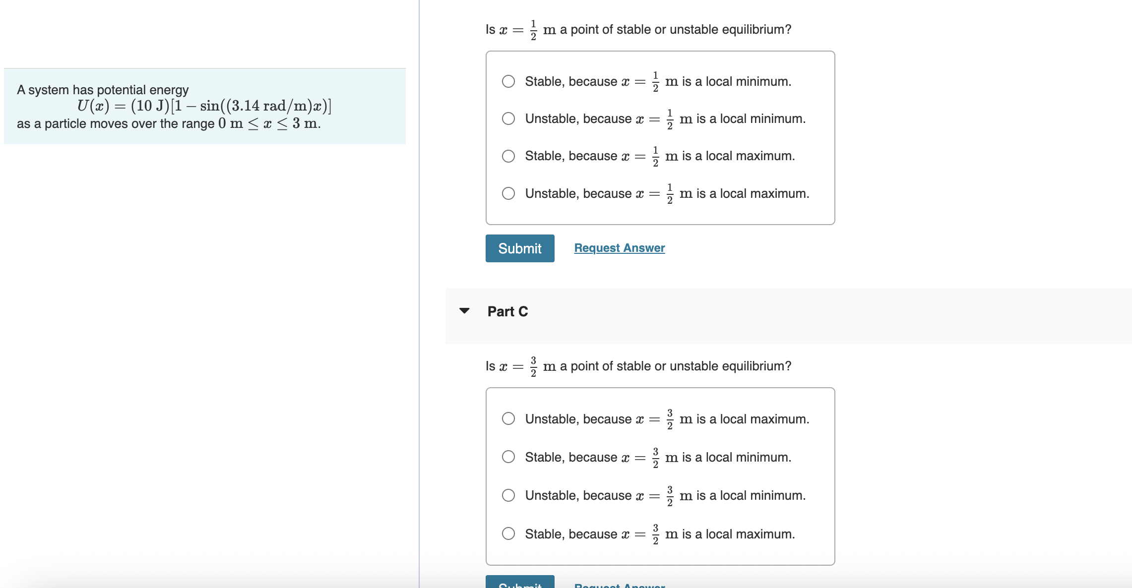 A system has potential energy U ( x ) = ( 1 0 J )